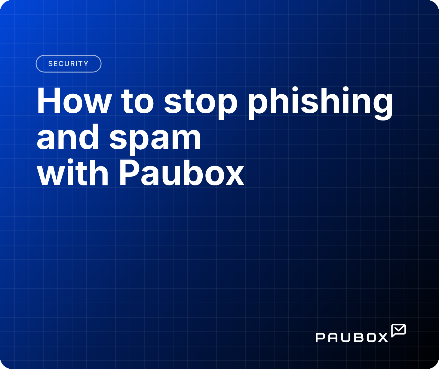 How to stop phishing and spam with Paubox