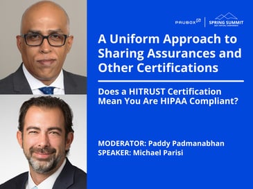 Paddy Padmanabhan and Michael Parisi: Does HITRUST certification mean you are HIPAA compliant?