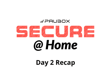 What you missed at Day 2 of Paubox SECURE @ Home