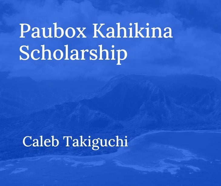 Paubox Kahikina Scholarship 2025 Recipient: Caleb Takiguchi