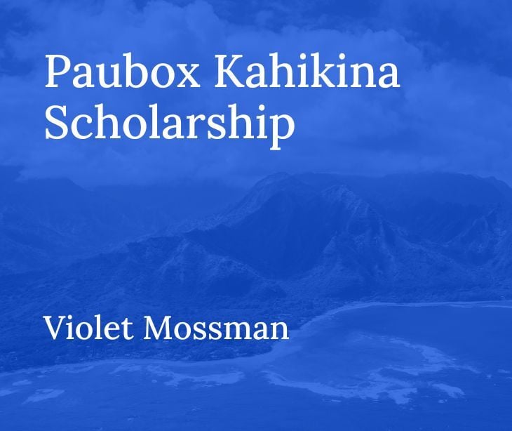 Paubox Kahikina Scholarship 2025 Recipient: Violet Mossman