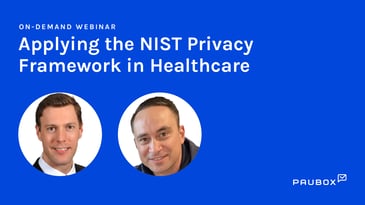Applying the NIST Privacy Framework in healthcare webinar