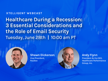 webinar banner Healthcare During a Recession: 3 Essential Considerations and the Role of Email Security