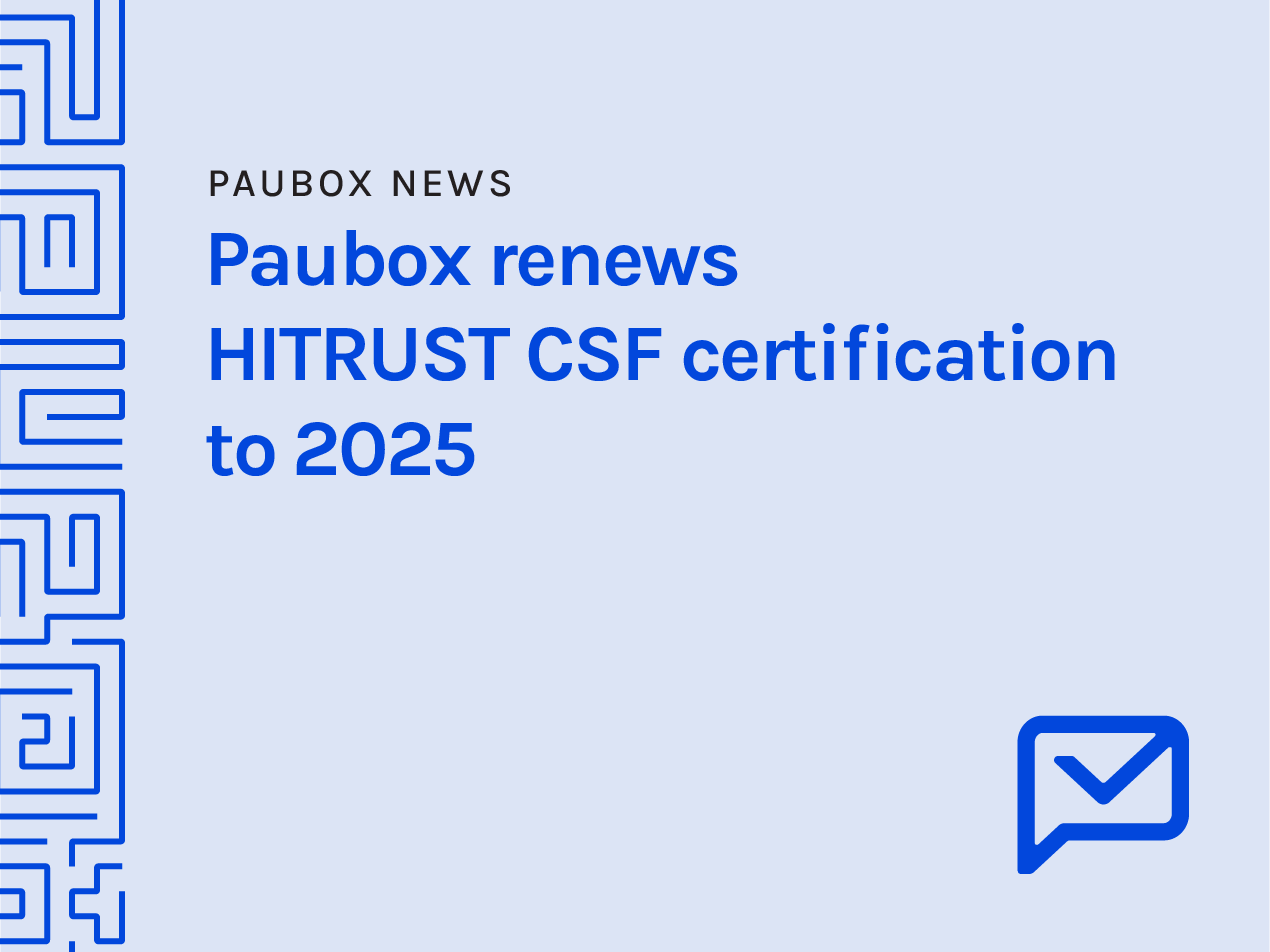 Paubox renews HITRUST r2 certification to 2025