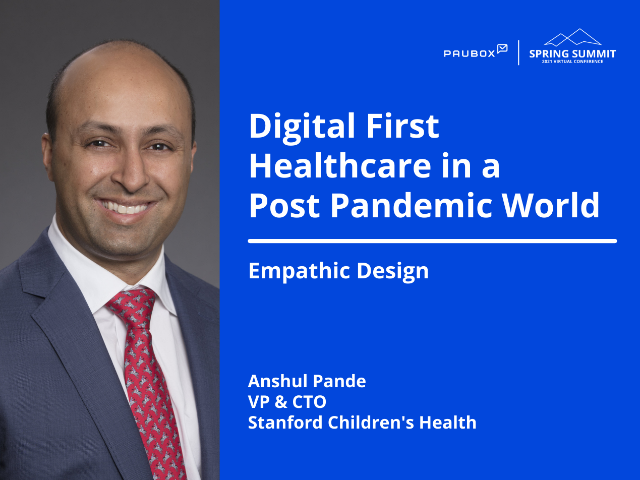 Anshul Pande: Empathic design | Paubox Spring Summit 2021