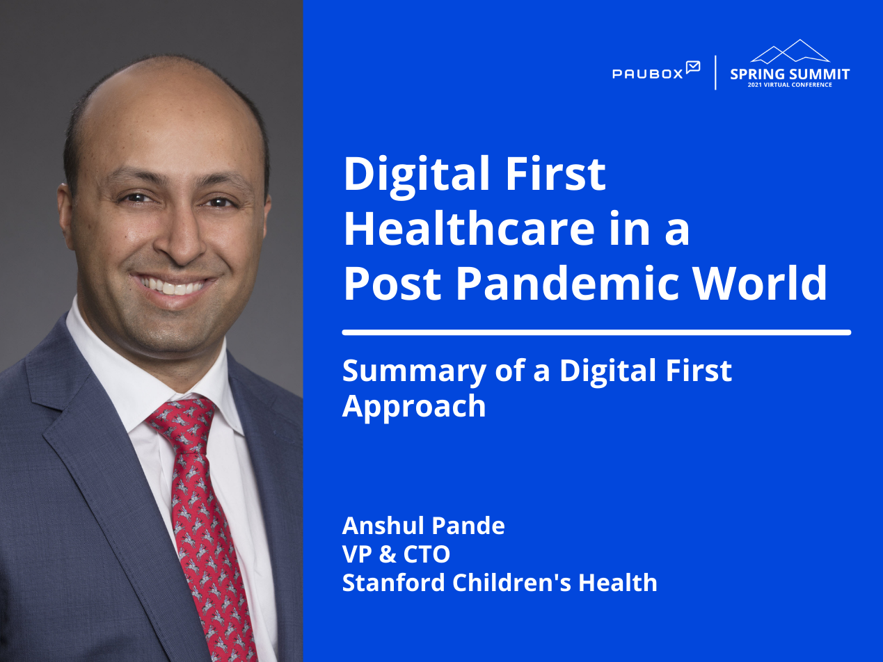 Anshul Pande: Summary of a digital first approach | Paubox Spring Summit 2021