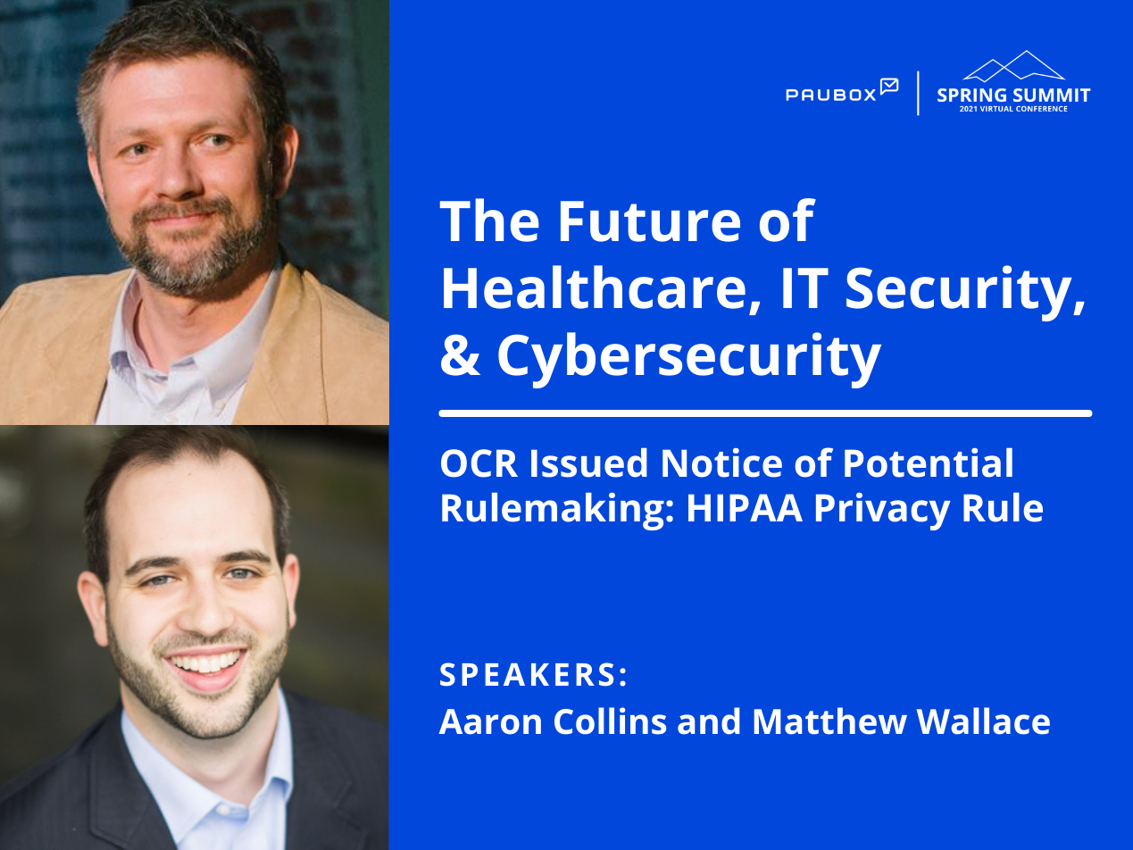 Aaron Collins and Matthew Wallace: OCR issued notice of potential rulemaking: HIPAA Privacy Rule