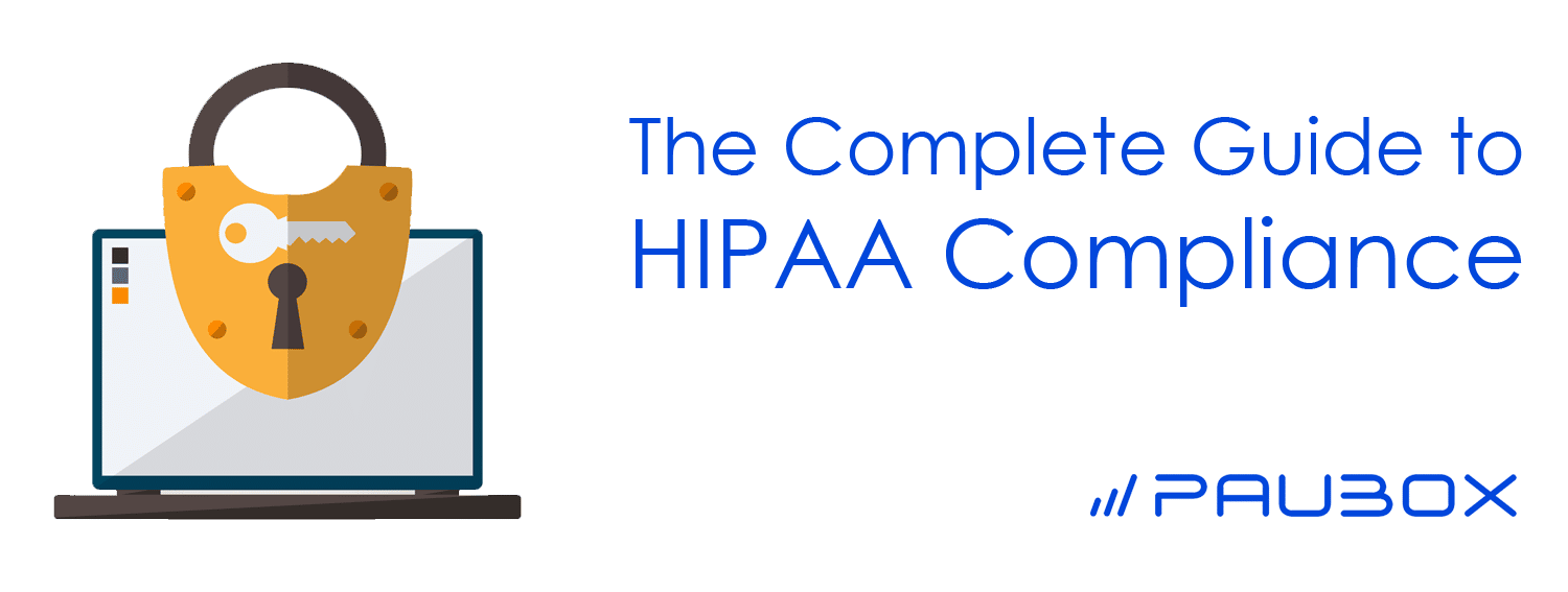 The complete guide to HIPAA compliance for busy professionals