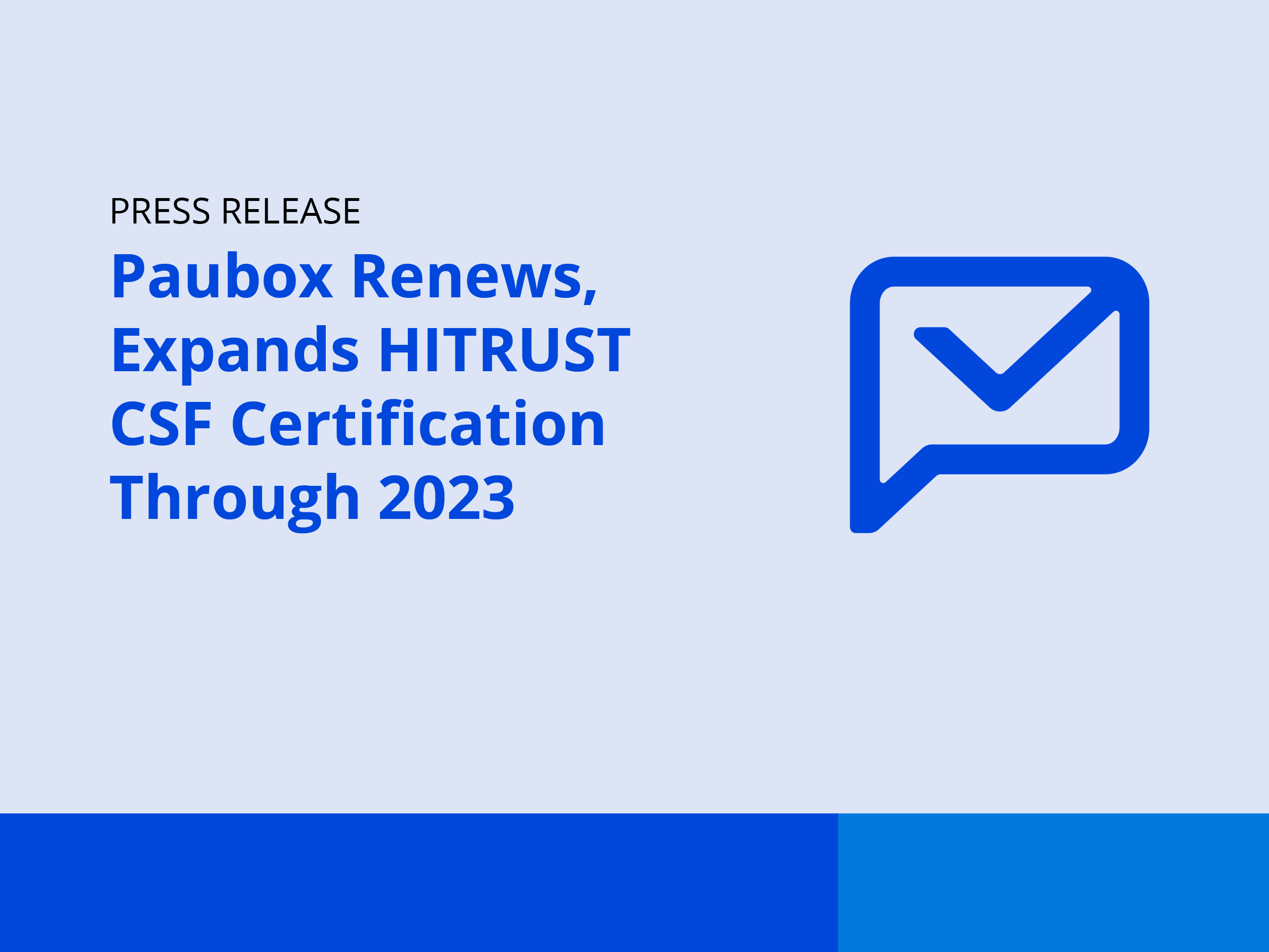 Paubox renews, expands HITRUST CSF certification through 2023