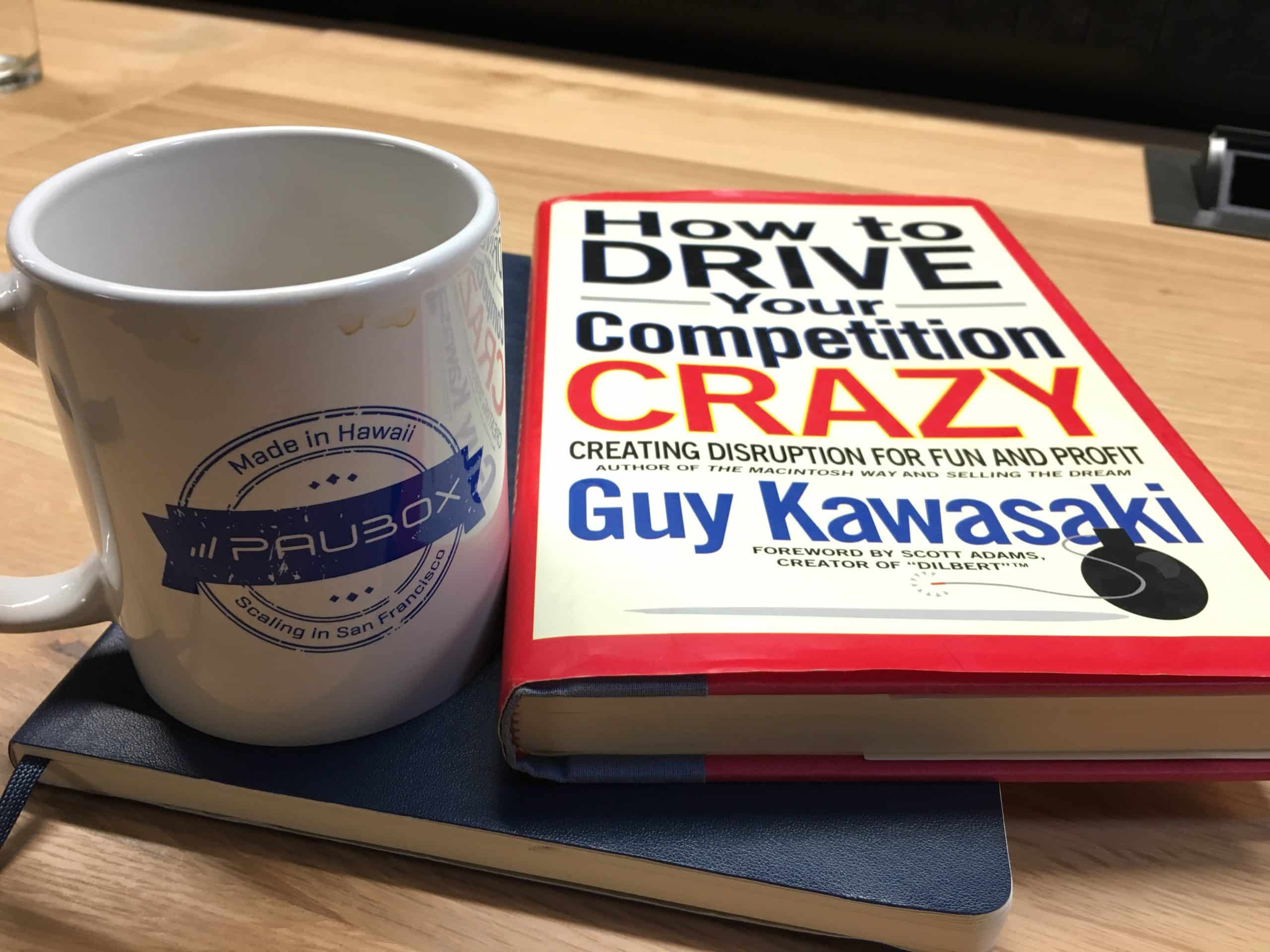 How to Drive Your Competition Crazy by Guy Kawasaki - Our takeaways
