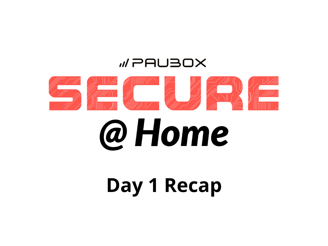 What you missed at Day 1 of Paubox SECURE @ Home