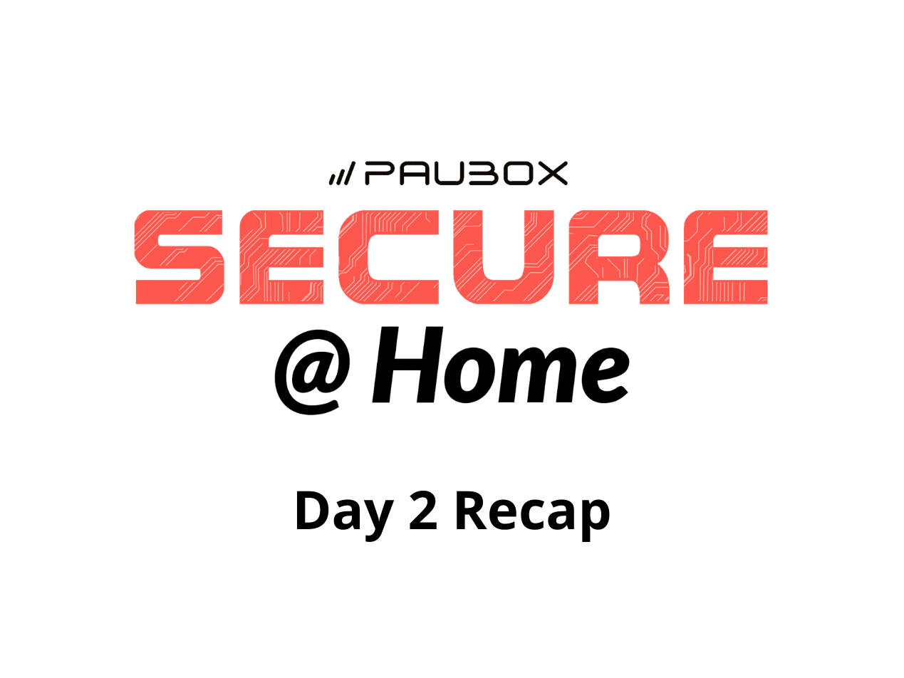 What you missed at Day 2 of Paubox SECURE @ Home