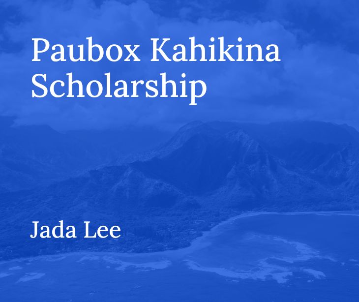 Paubox Kahikina Scholarship Recipient 2023: Jada Lee