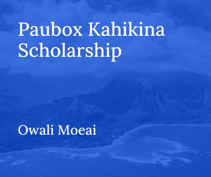 Paubox Kahikina Scholarship Recipient 2021: Owali Moeai