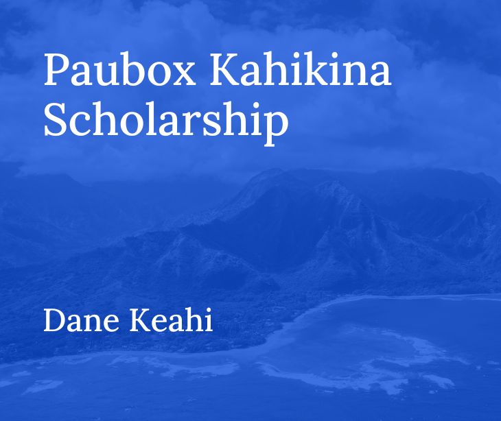 Paubox Kahikina Scholarship Recipient 2023: Dane Keahi