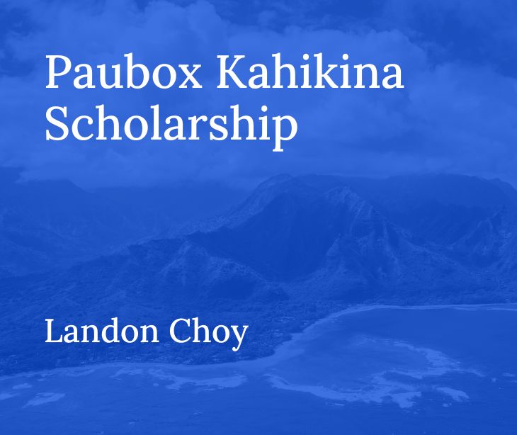 Paubox Kahikina Scholarship Recipient 2023: Landon Choy