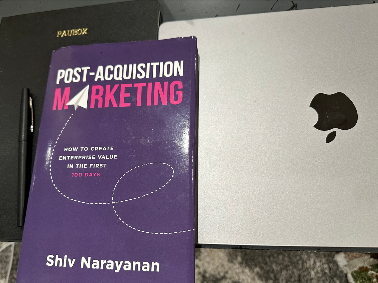 Post-Acquisition Marketing by Shiv Narayanan: My Takeaways