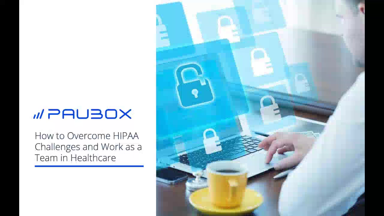 How to overcome HIPAA challenges and work as a team in healthcare