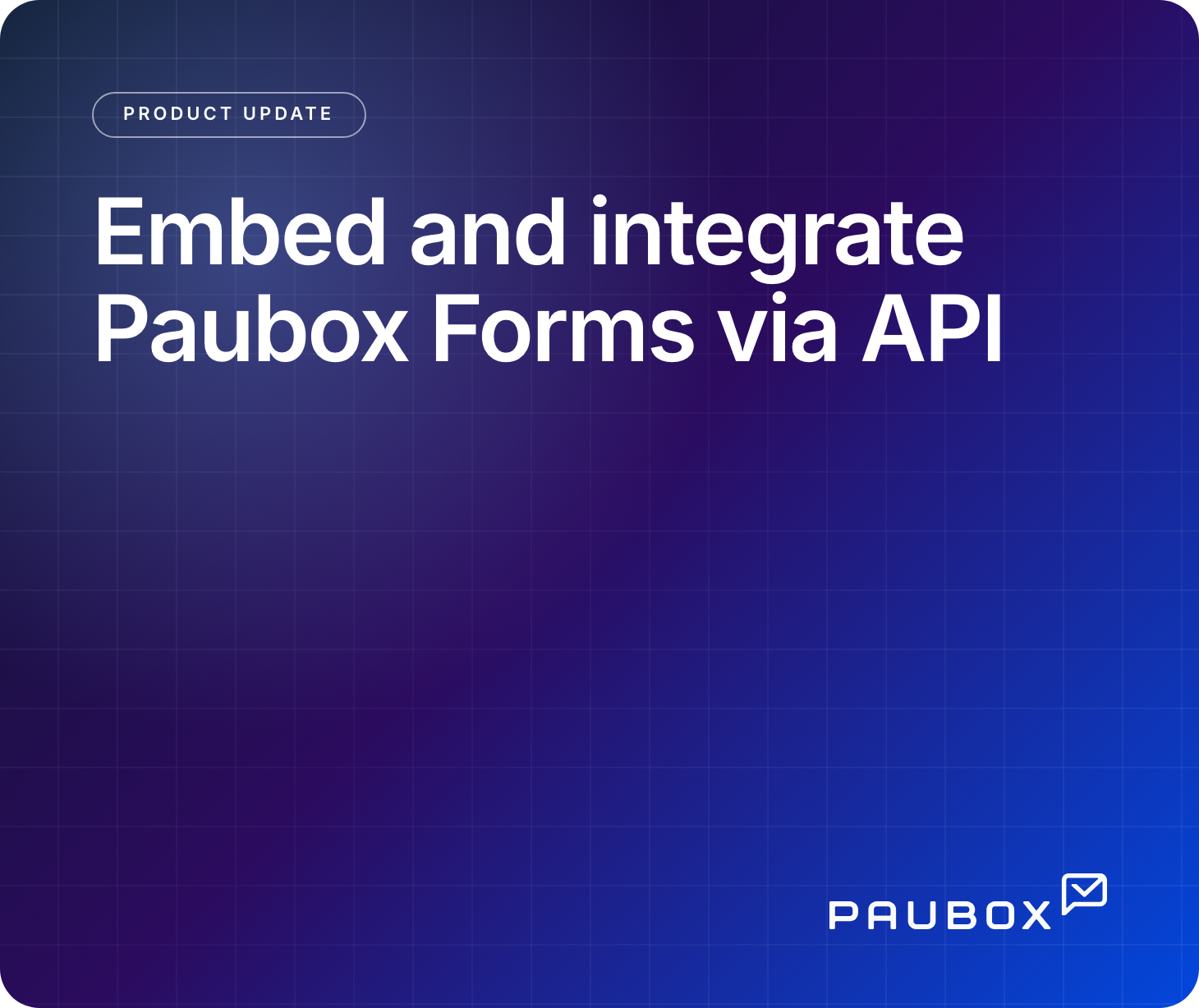 Paubox Forms can now be embedded and integrated via API