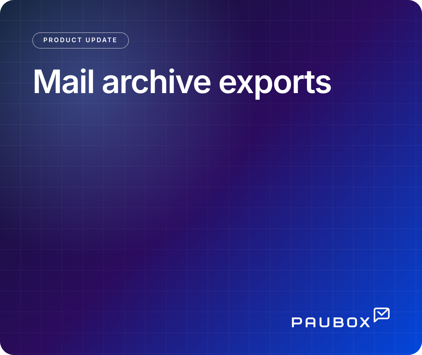 Self-service mail exports added to archiving