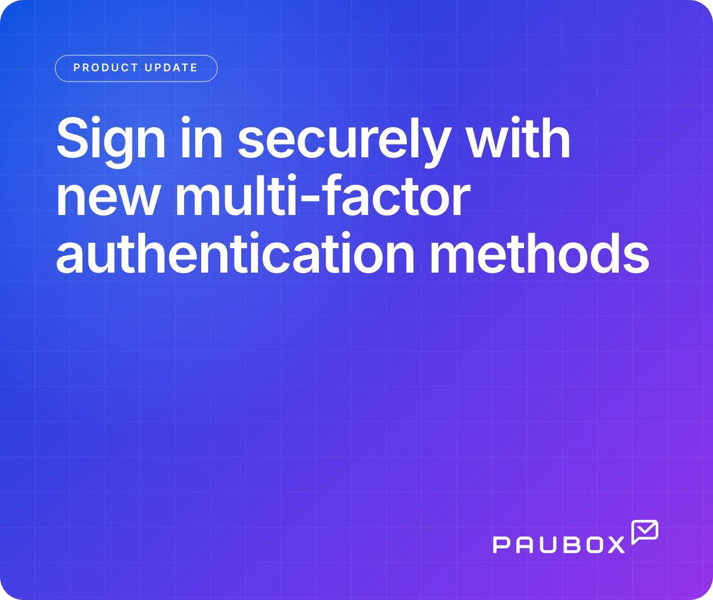 Update: sign in securely with new multi-factor authentication methods
